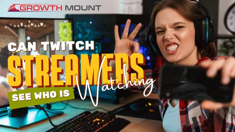 Can Twitch Streamers See Who is Watching