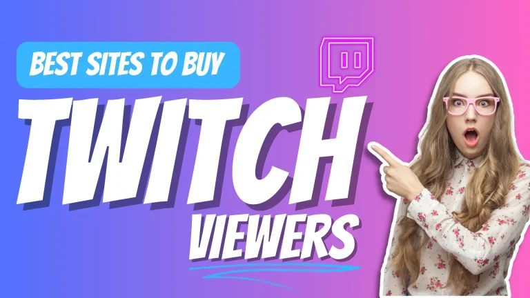 Best Sites to Buy Twitch Viewers