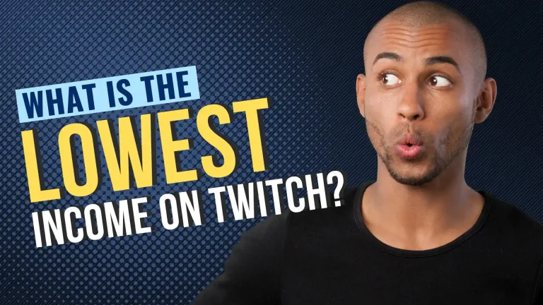 What is the lowest income on Twitch