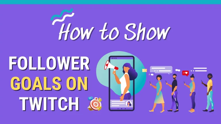 How to Show Follower Goals on Twitch