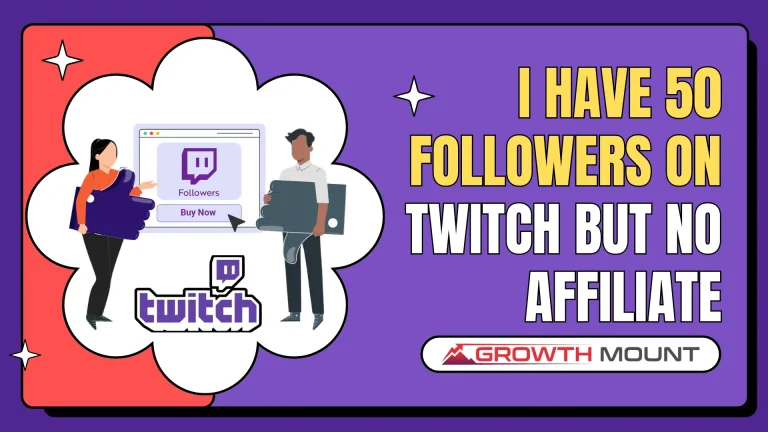 I have 50 followers on Twitch but no Affiliate