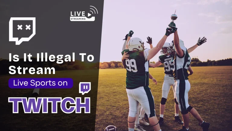 Is It Illegal To Stream Live Sports on Twitch